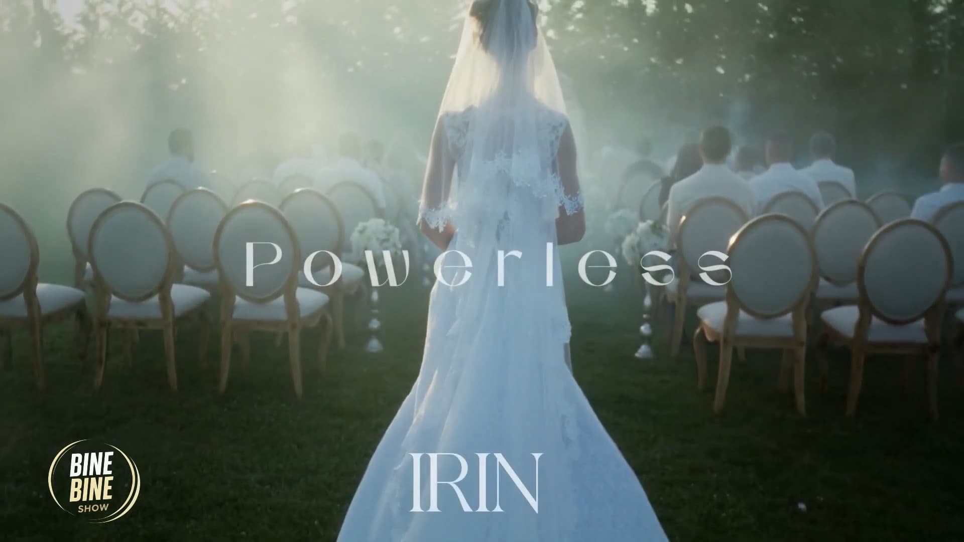 BINEBINE SHOW: IRIN vine cu cel mai nou videoclip, „Powerless” /01.09.2026